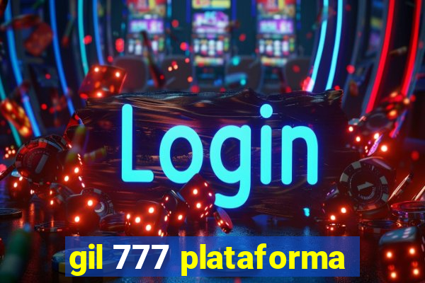 gil 777 plataforma